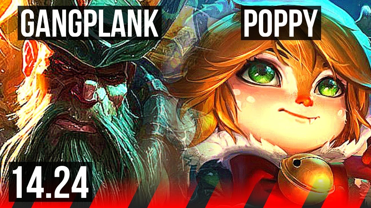 GANGPLANK vs POPPY (TOP) | KR Master | 14.24