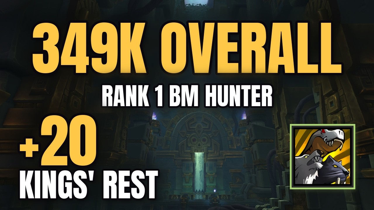349K Overall | +20 Kings' Rest | Rank 1 BM Hunter | 5:00 Under!