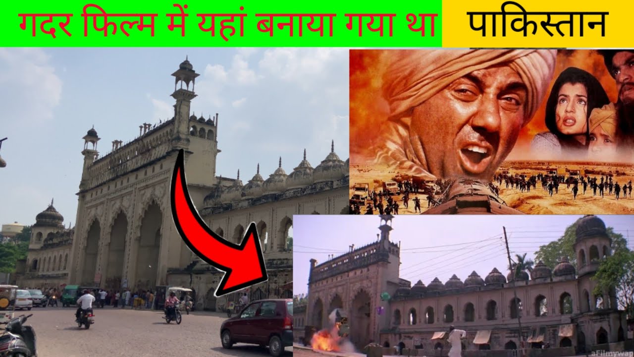 gadar movie shooting location lucknow | gadar Ek Prem Katha 2001 movie shooting location