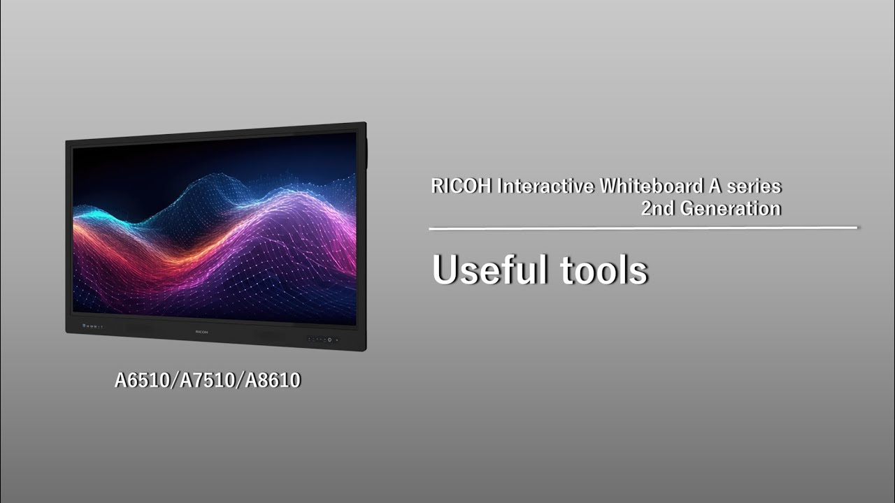 Tutorials: RICOH IWB A series 2nd Generation - Useful Tools