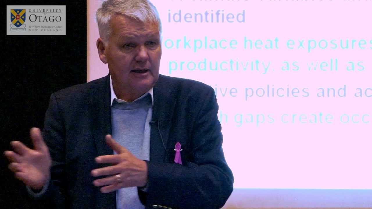 Professor Tord Kjellstrom: The importance of Climate Change impacts on Occupational Health