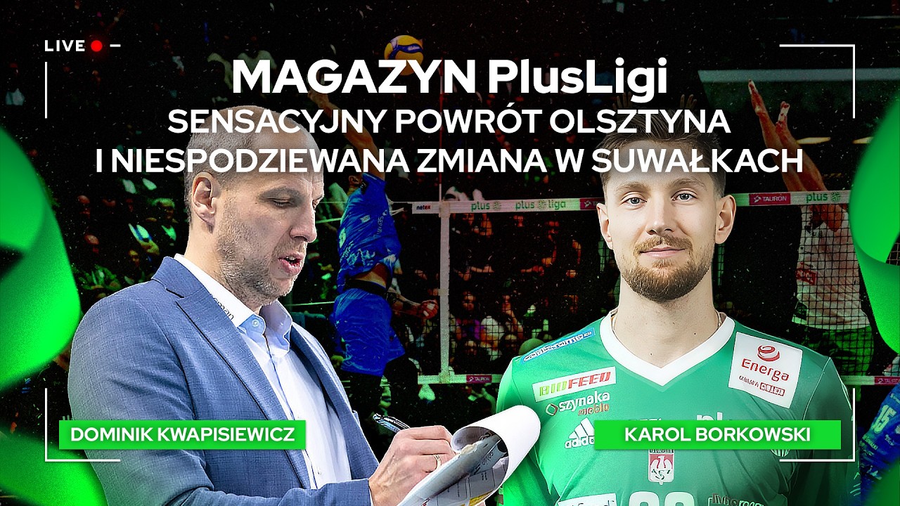 SENSACYJNY POWRÓT OLSZTYNA I NIESPODZIEWANA ZMIANA W SUWAŁKACH | Magazyn PlusLigi