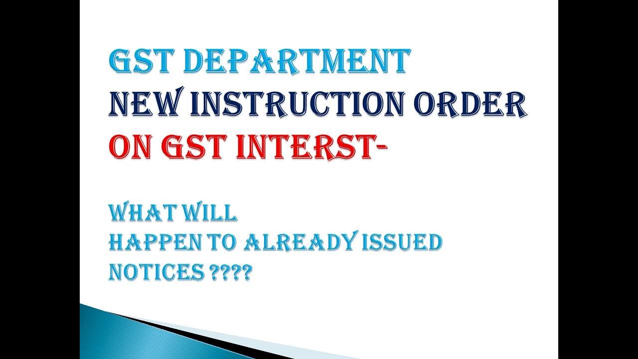 GST Latest Instruction Order- 