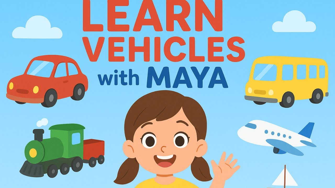 Learn Vehicles with Maya🚗🚂✈️ | Fun Transport for Kids 🚌⛵