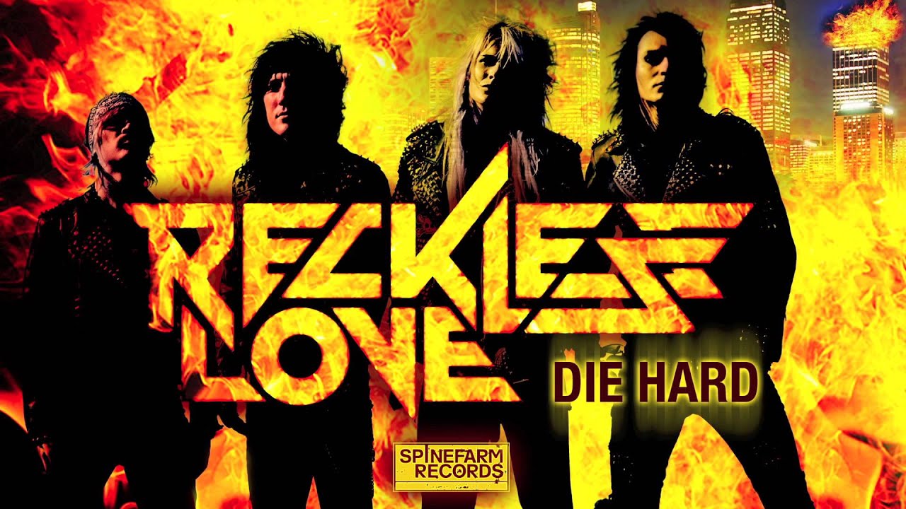 Reckless Love - Die Hard