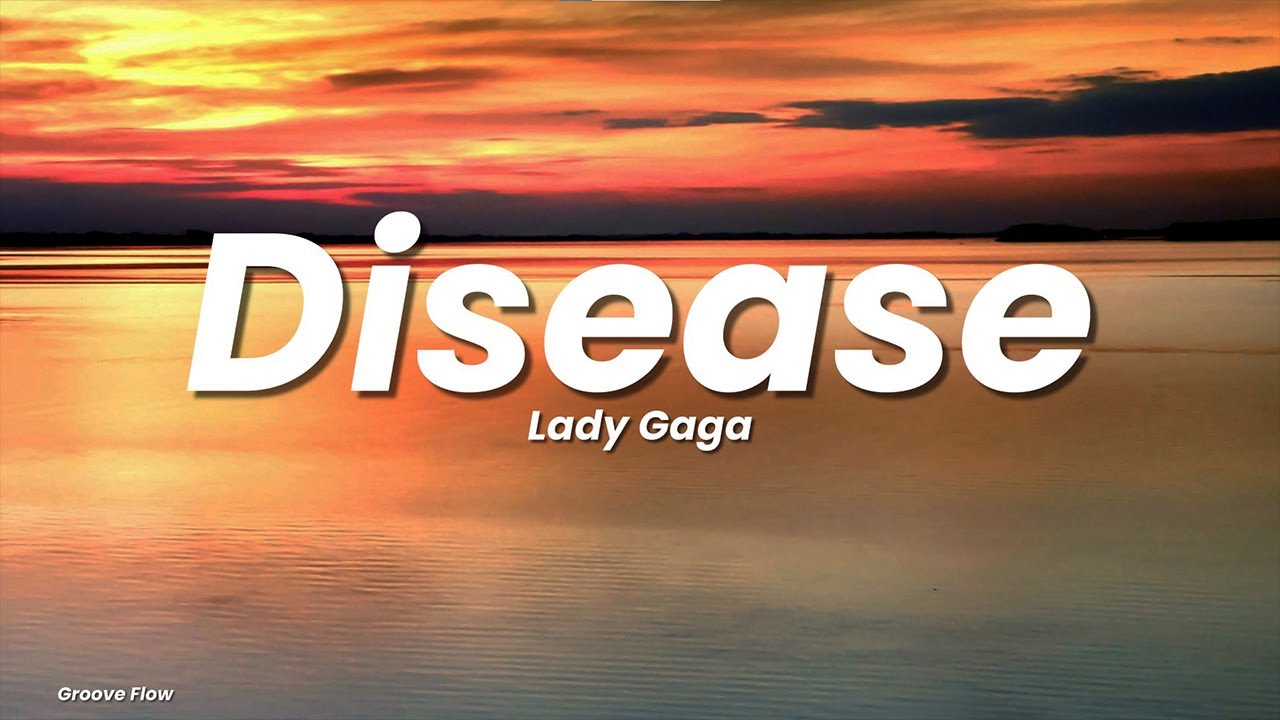 Lady Gaga - Disease (Lyrics)
