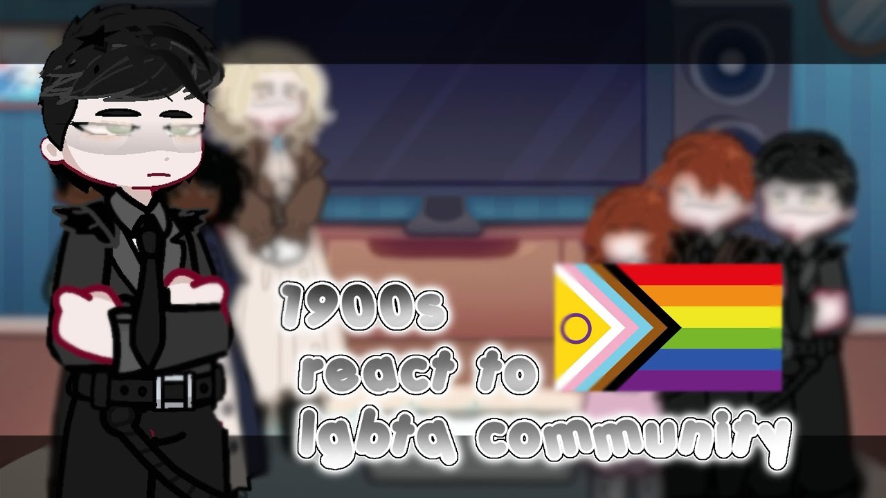 1900s react to lgbtq community