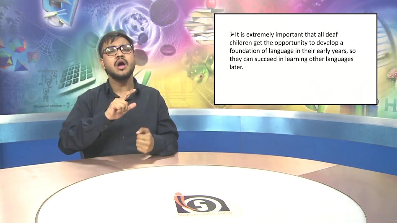 ISL : Secondary : Module-2, Sign Language in Society L - 7, Status of use of ISL In Deaf Education