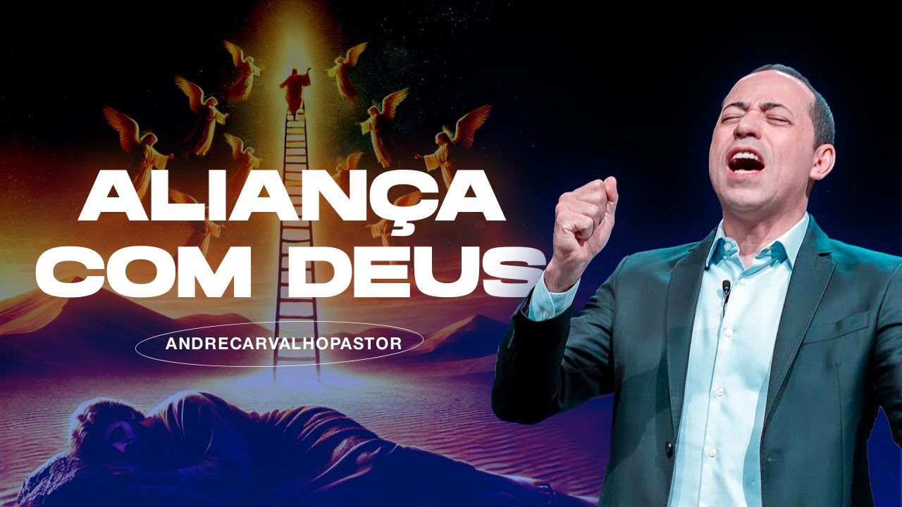 ALIANÇA COM DEUS - Pr. André Carvalho