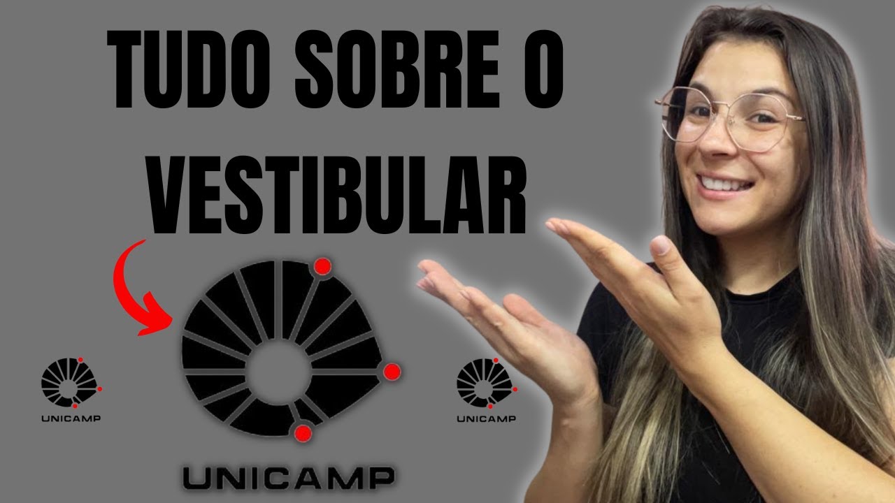 COMO É O VESTIBULAR DA UNICAMP? VERSÃO ATUALIZADA - TUDO SOBRE O VESTIVULAR