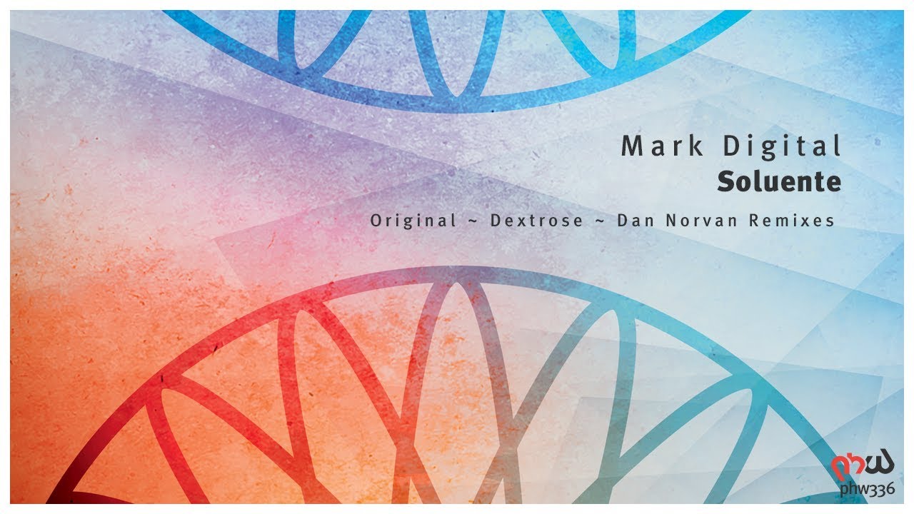 Mark Digital - Soluente (Dan Norvan Remix)[PHW336]