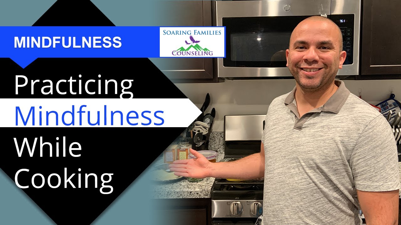 Practicing Mindfulness While Cooking
