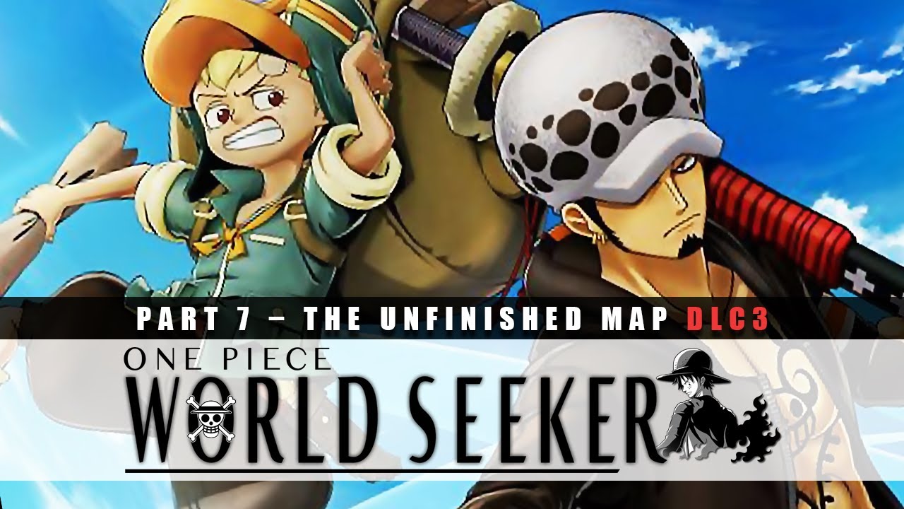 THE UNFINISHED MAP / DIE UNVOLLSTÄNDIGE KARTE 👒 #07 ☠️ LET'S PLAY One Piece: World Seeker
