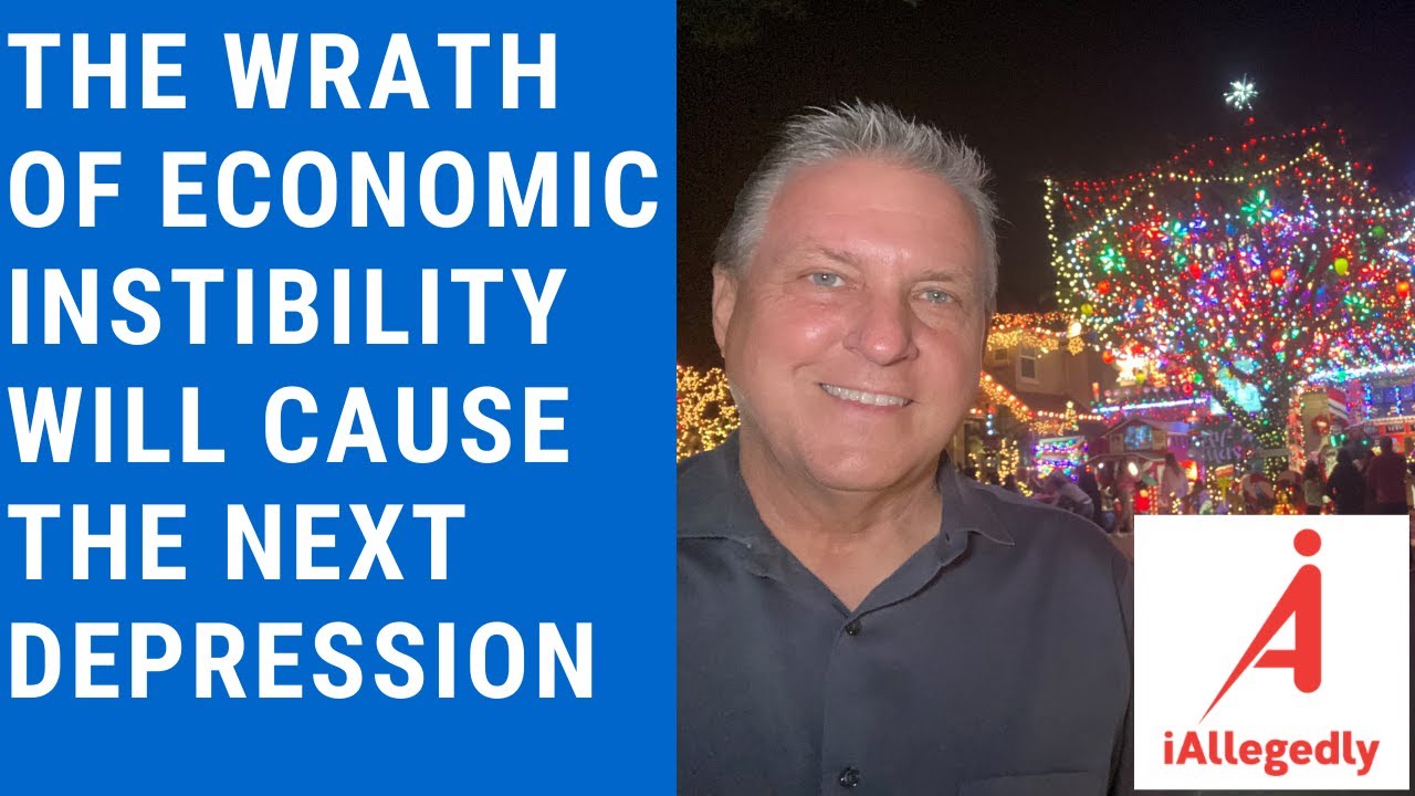 The Wrath of Economic Instability will Cause the Next Depression