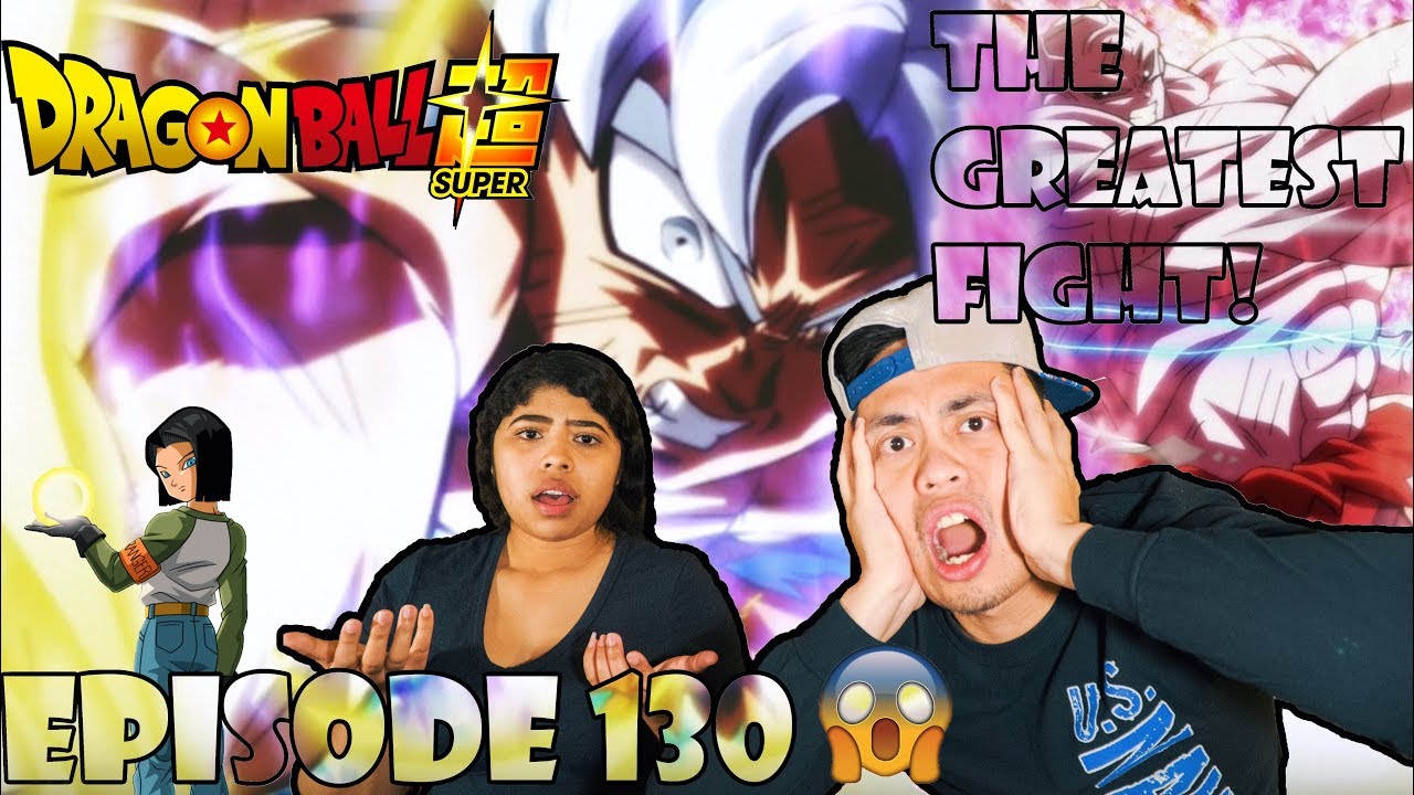 Dragon Ball Super Episode 130 Reaction! THE GREATEST FIGHT IN HISTORY! ULTRA INSTINCT GOKU VS JIREN!