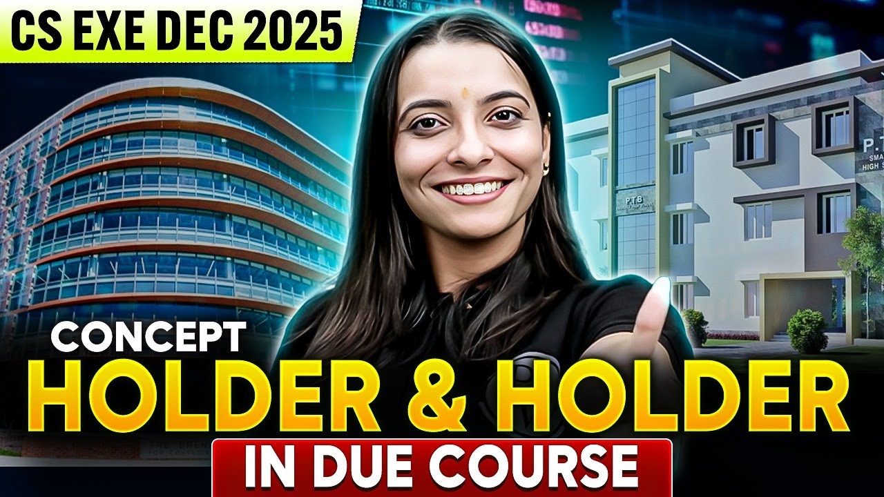 Holder & Holder in Due Course (HDC) | Negotiable Instruments Act | CS Executive Dec 2025