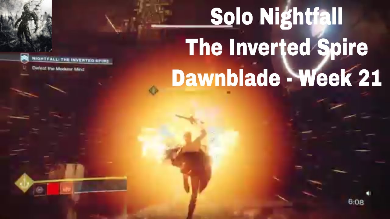 Destiny 2 Solo Nightfall The Inverted Spire (Week 21 - Dawnblade)