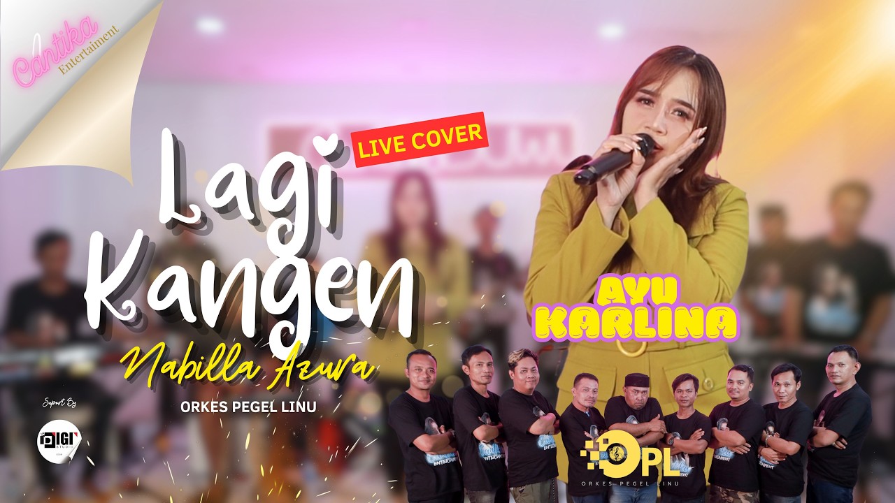 LAGI KANGEN AYU KARLINA - ORKES PEGEL LINU   [LIVE COVER]