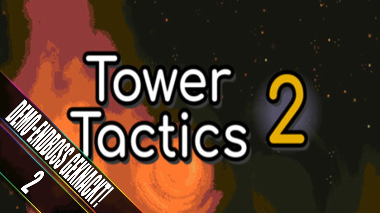 ✪ DEMO-ENDBOSS GEKNACKT! Ein FAZIT zum Tower Tactics 2 Sucht-Faktor 🔥 | Tower Tactics 2 #2 ✪