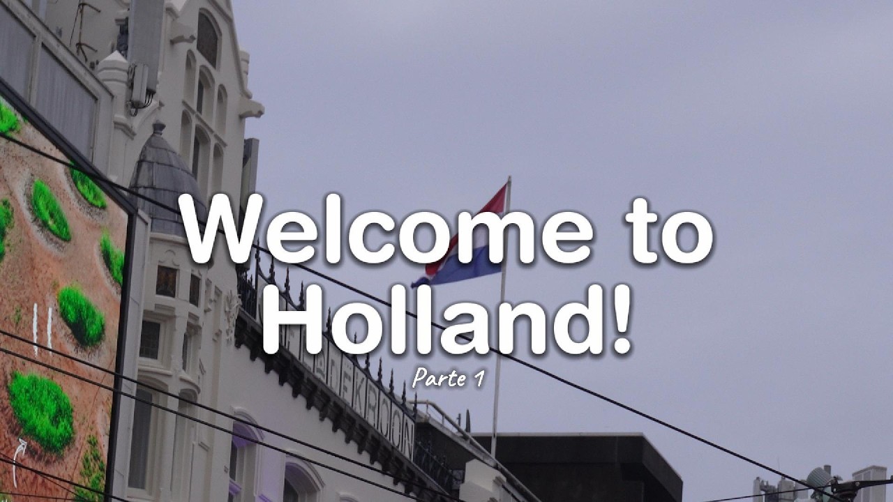 Vlog da Holanda - Parte 1!