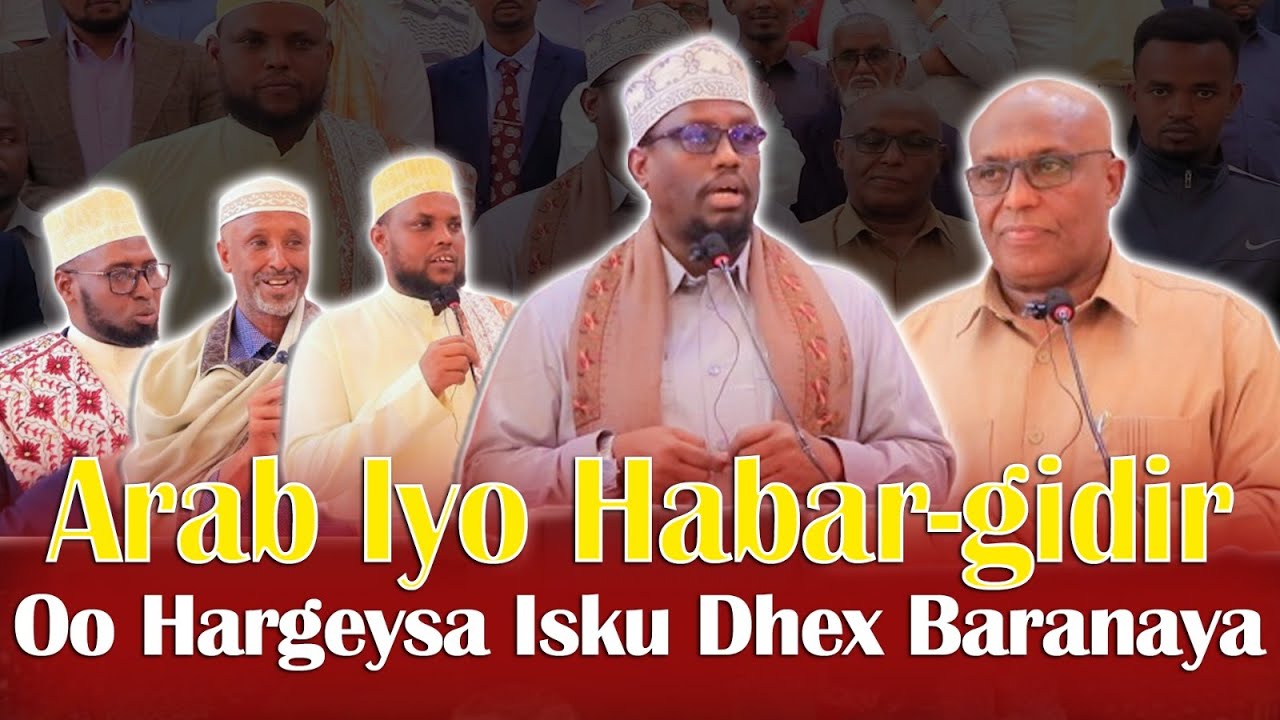 DEGDEG: Labadii Reer Xaaji Saleeban Ee Arab Iyo Habar-gidir Oo Hargaysa Kulan
