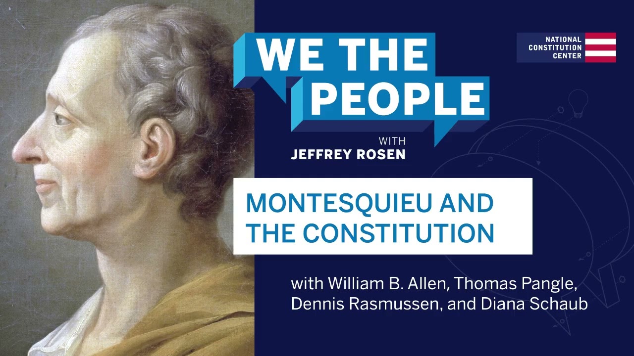 Podcast | Montesquieu and the Constitution