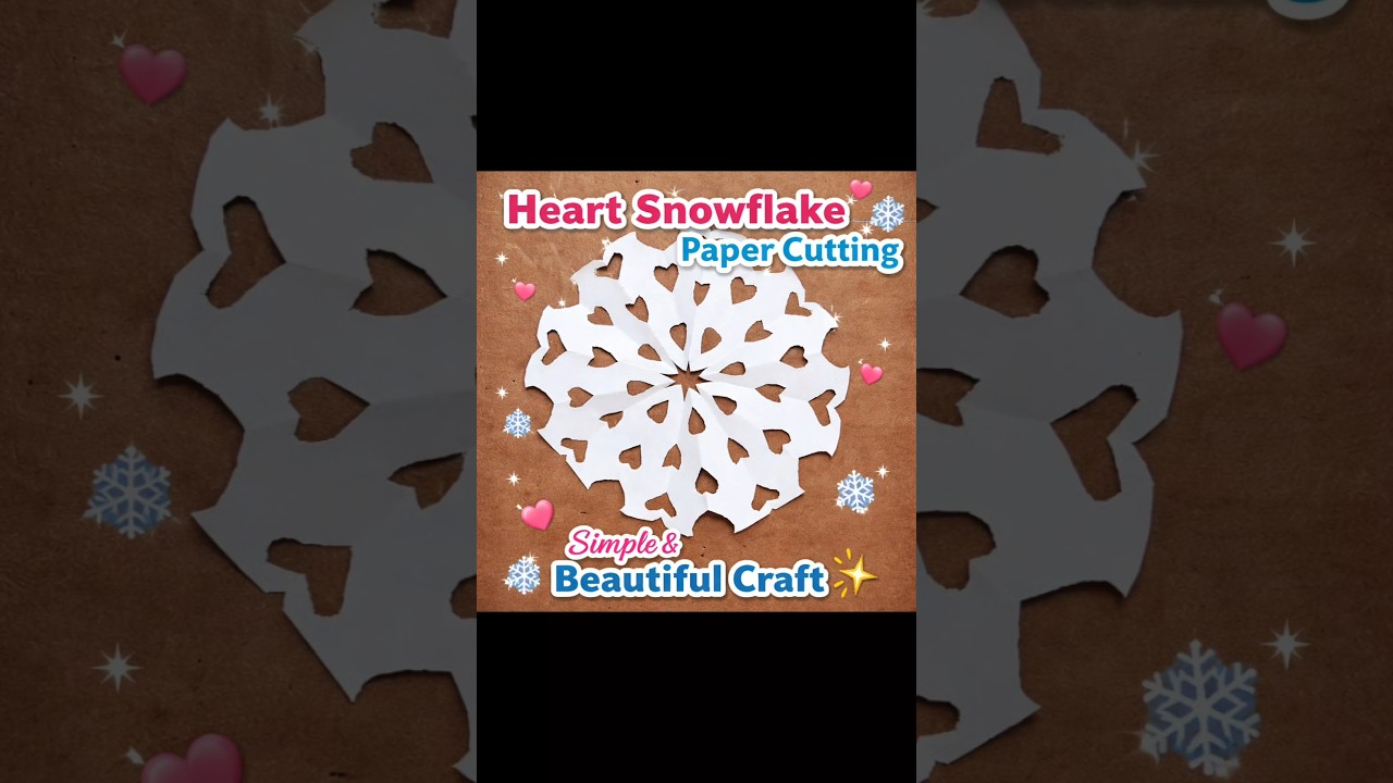 Heart Snowflake Paper Cutting ❄️❤️ | Simple & Beautiful Craft 