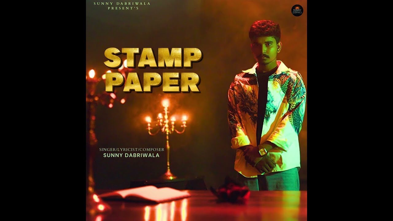 Sunny Dabriwala - Stamp Paper (Full Audio)