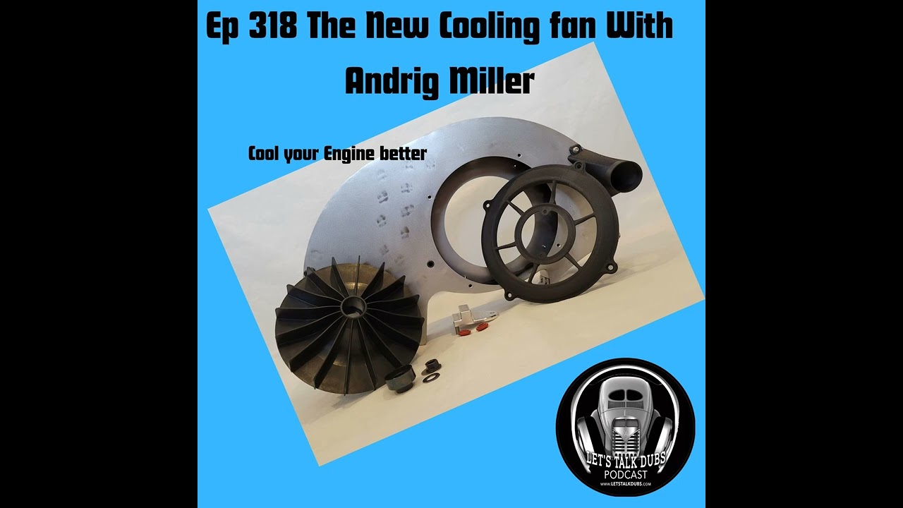 Ep 318 Why VW Cooling Technology Needed an Upgrade &ndash; Andrig Miller&rsquo;s Quest for Better...