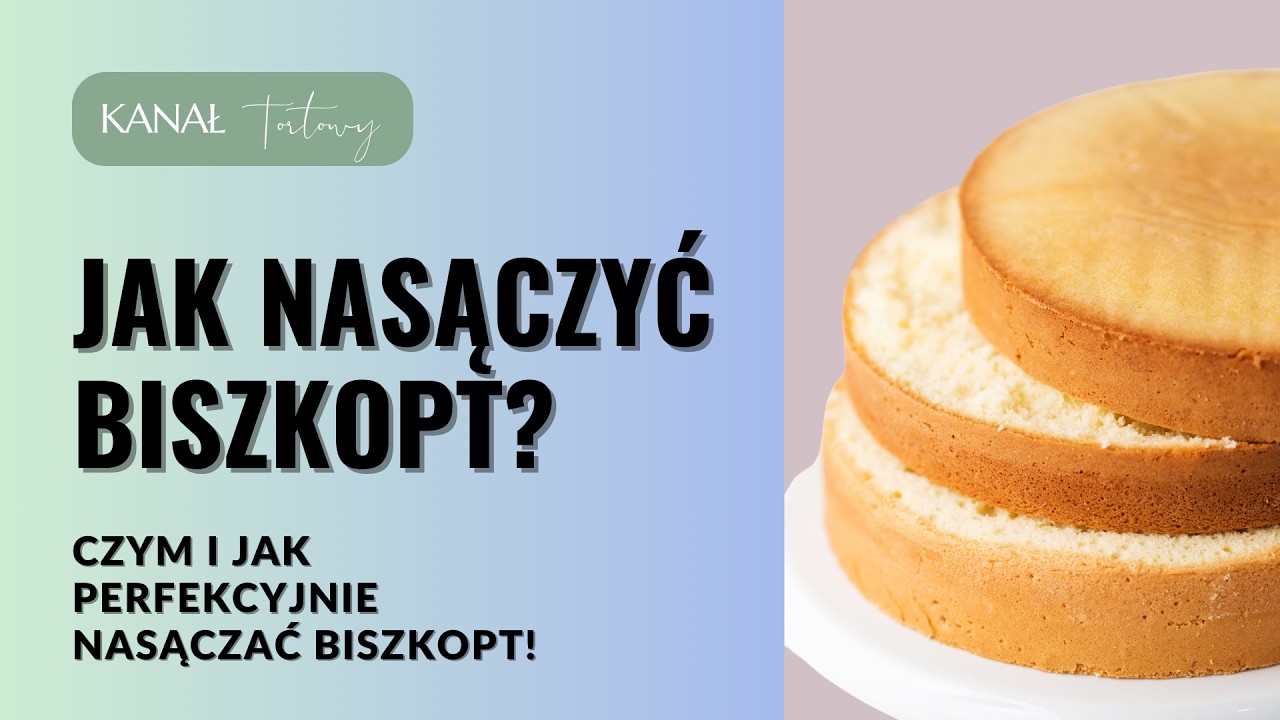 Jak NASĄCZYĆ BISZKOPT?