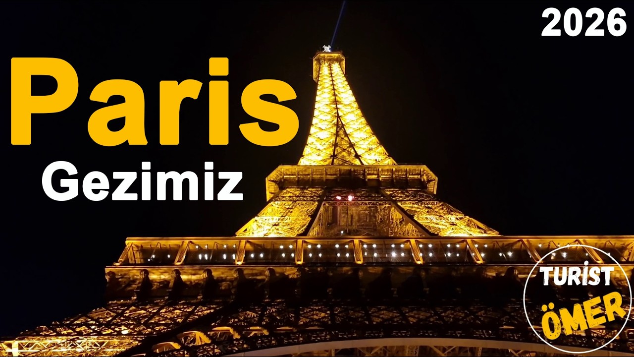 Ailecek Paris Gezimiz | 2026