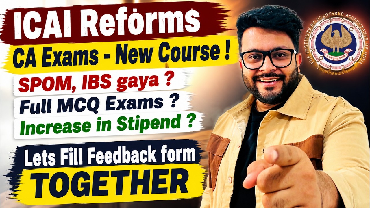 CA Exams New Course | ICAI Reforms | Let's Fill Feedback Form Together