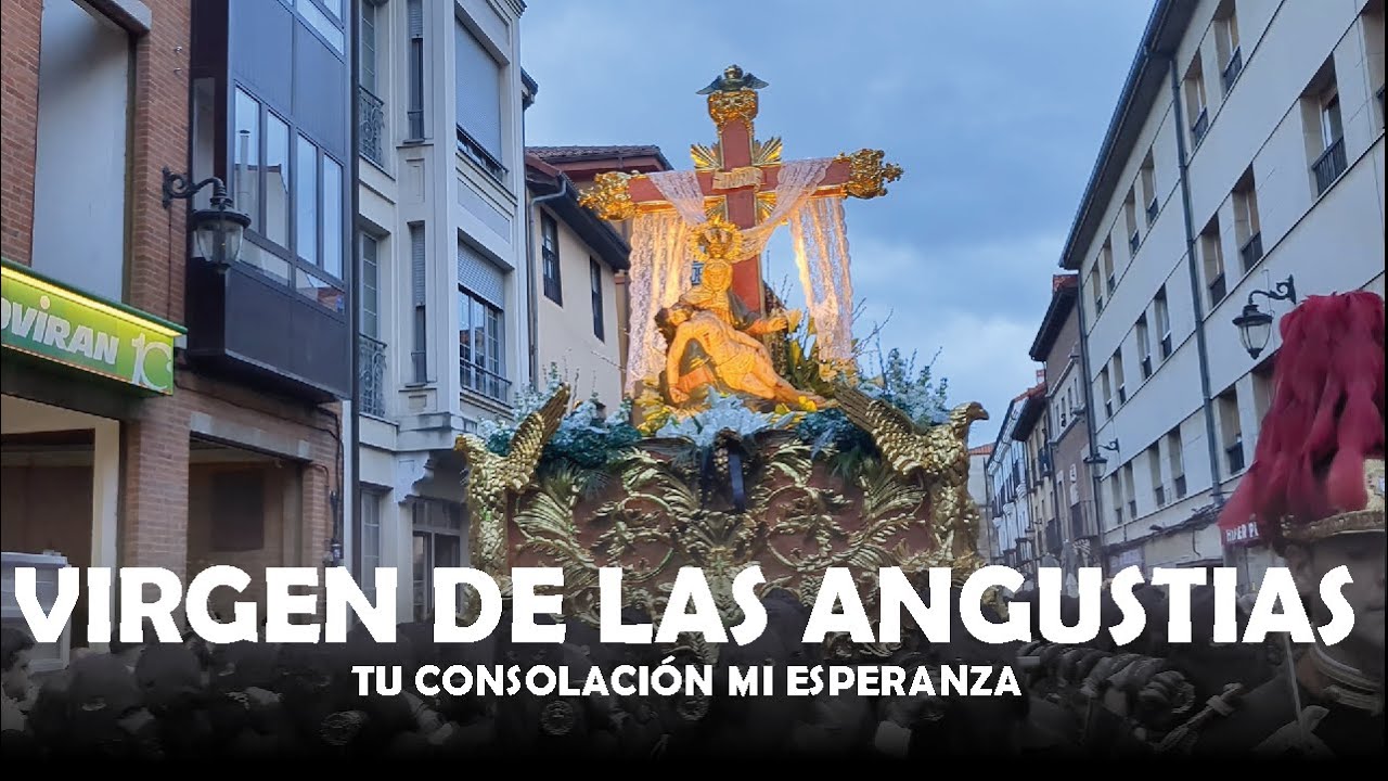 [4K] Tu Consolación, mi esperanza || LUNES SANTO || A.M. Angustias y Soledad (León)