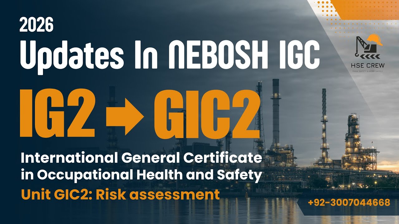 NEBOSH IG2 to GIC2 Changes 2026 Explained | GIC2 Risk Assessment | NEBOSH GIC2 2026