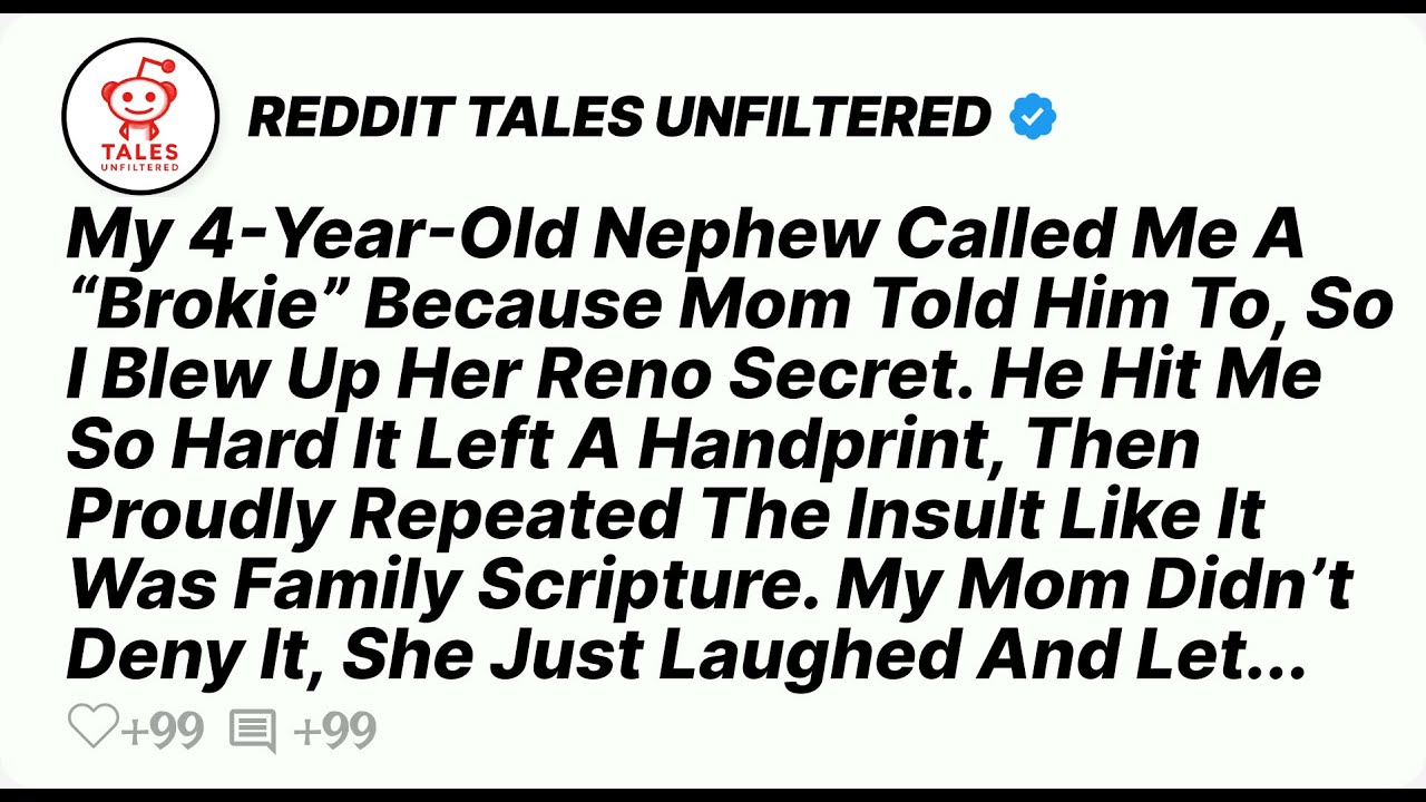 My 4-Year-Old Nephew Called Me A “Brokie” Because Mom Told Him To, So I Blew Up Her - Reddit Stories