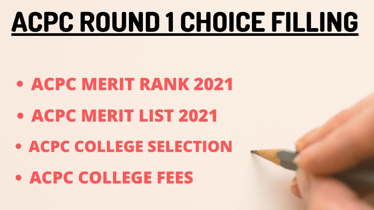 ACPC Round 1 Choice Filling | ACPC Merit Rank 2021 | ACPC Merit List | ACPC College Selection & Fees