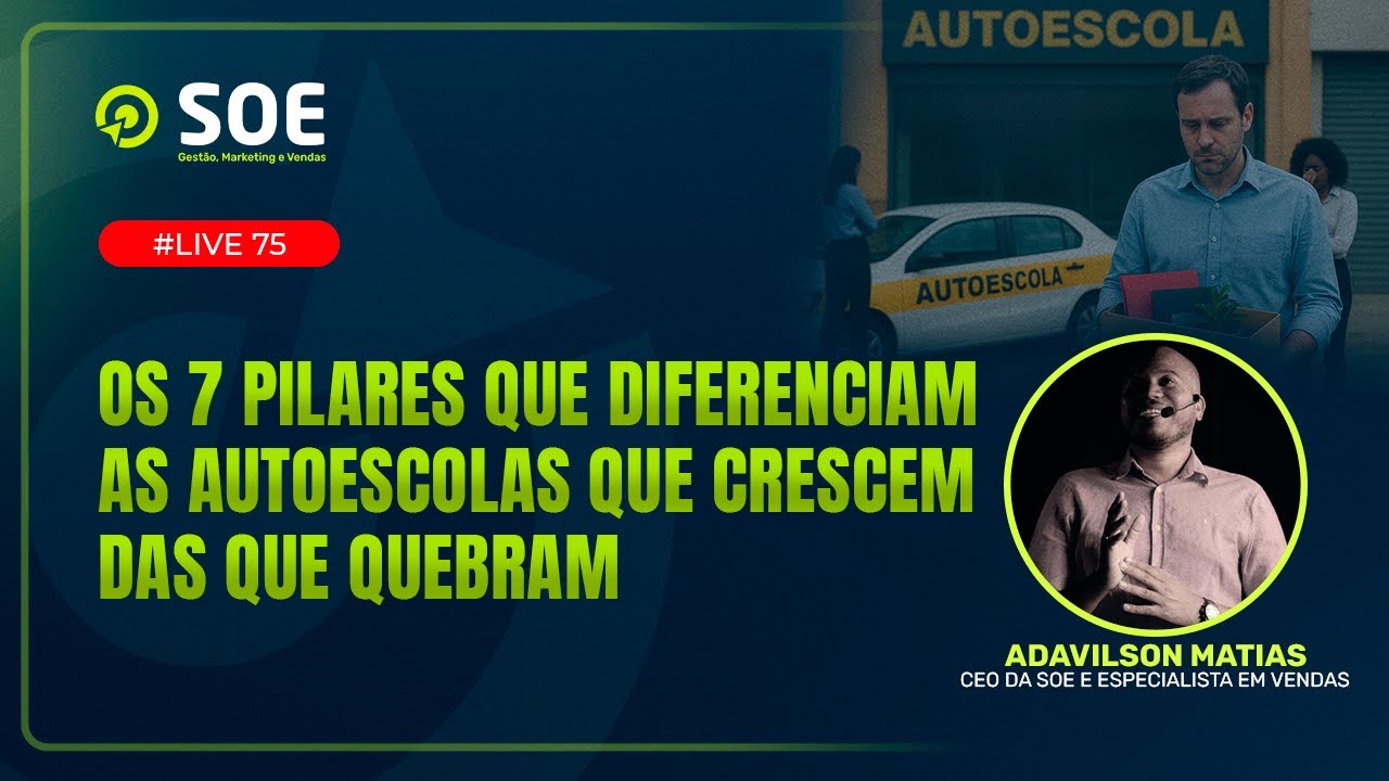 Os 7 Pilares que Diferenciam as Autoescolas que Crescem das que Quebram - Live #75