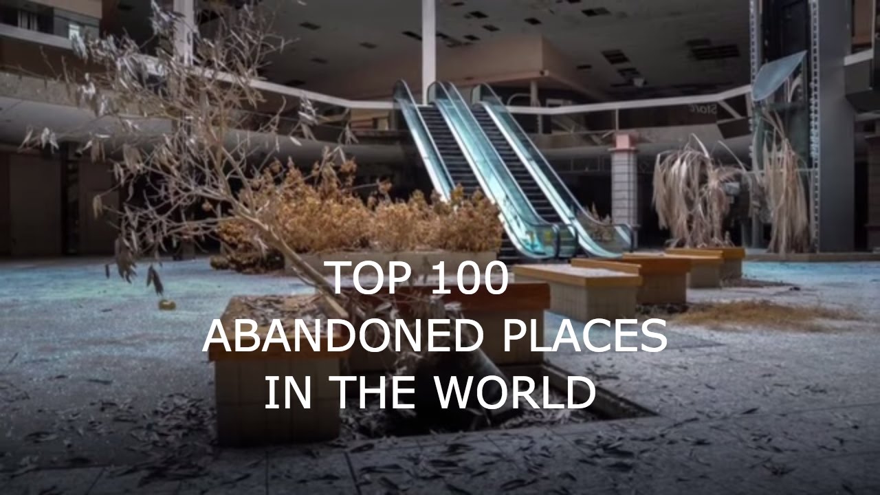 TOP 100 MOST BEAUTIFUL ABANDONED PLACES VIDEO