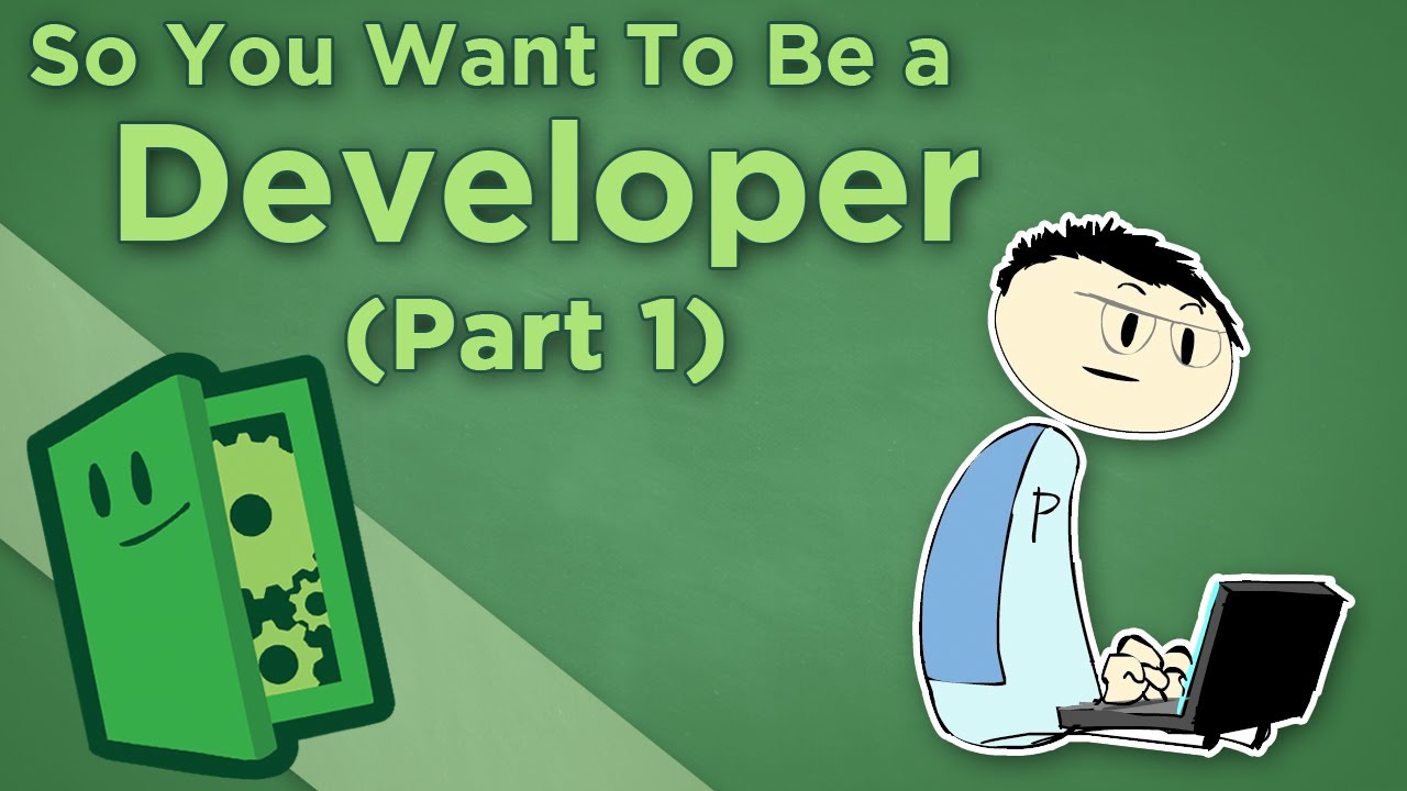 So You Want to Be a Developer - I: How to Think Algorithmically - Extra Credits