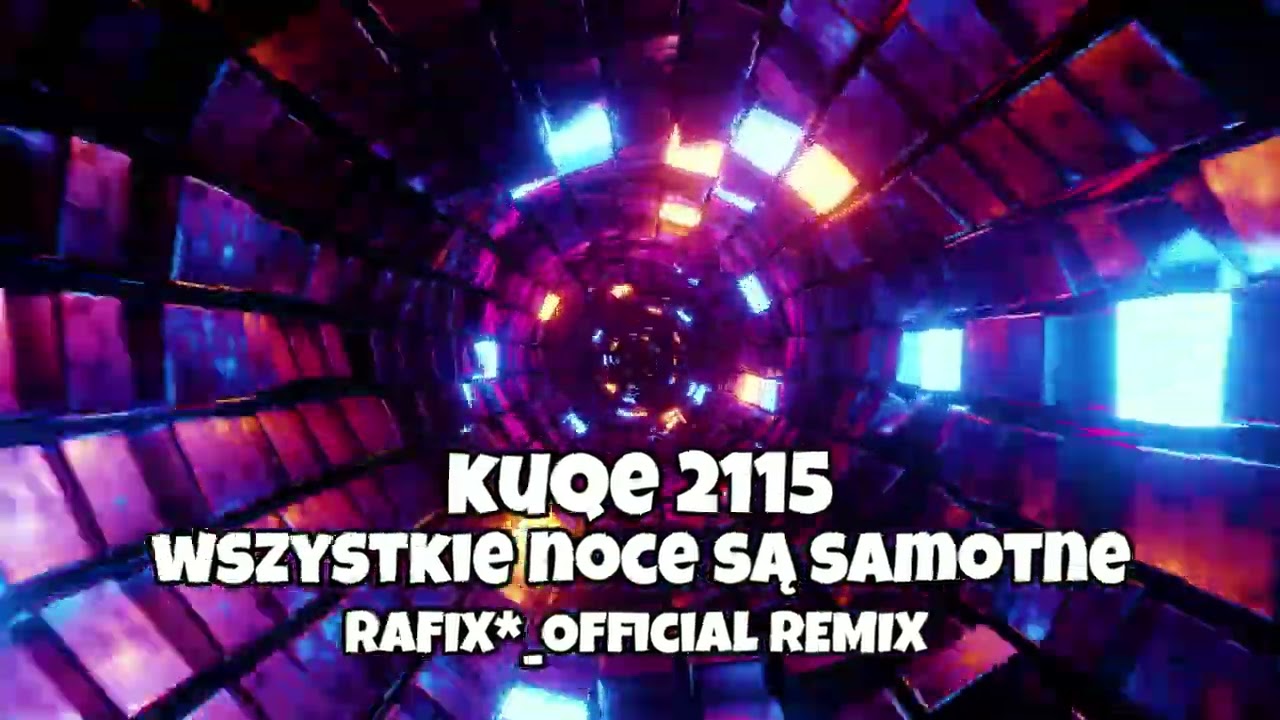 kuqe 2115 - wszystkie noce są samotne ( Rafix*_Official Remix 2025 )