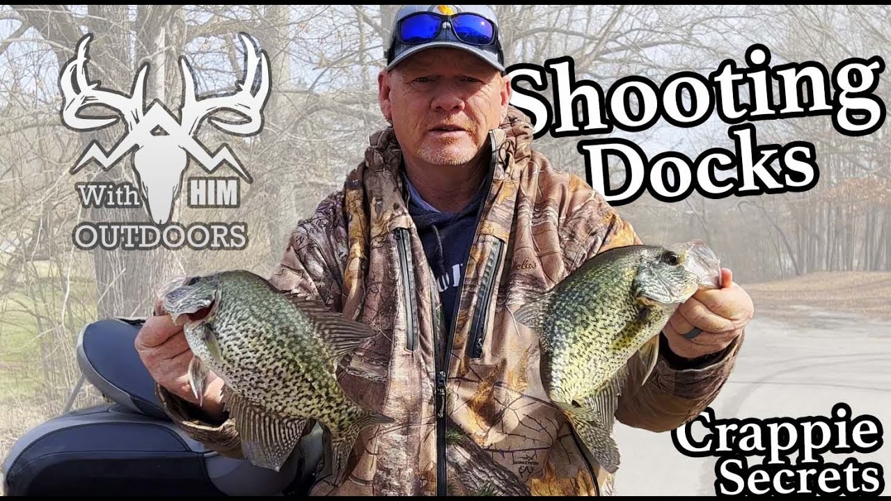 Crappie Secrets / Shooting Docks
