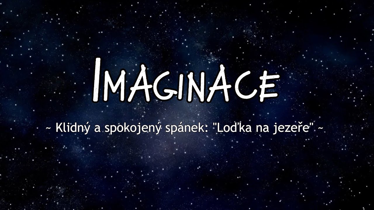 Imaginace &ndash; Loďka na jezeře | Hlubok&aacute; relaxace pro spokojen&yacute; sp&aacute;nek 🌙✨
