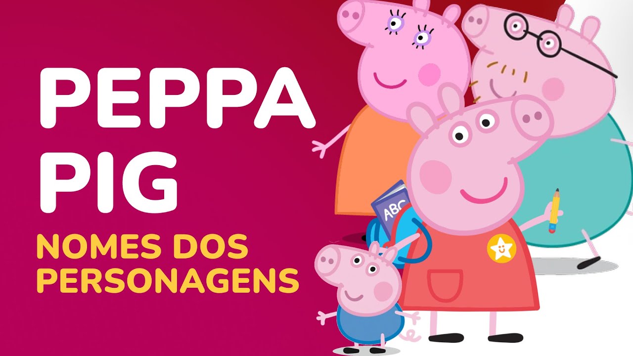 Peppa Pig | Soletrando os nomes dos personagens da Peppa Pig| Kelbbe