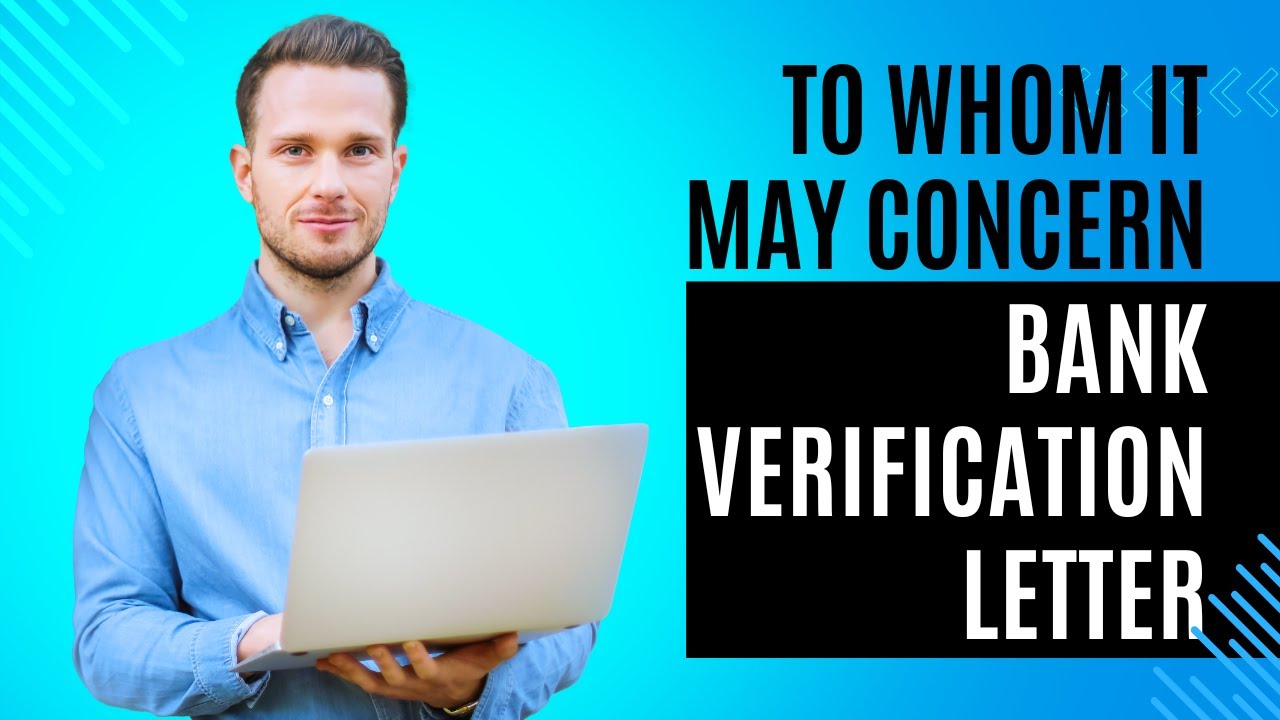 To Whom it May Concern - Bank Verification Letter