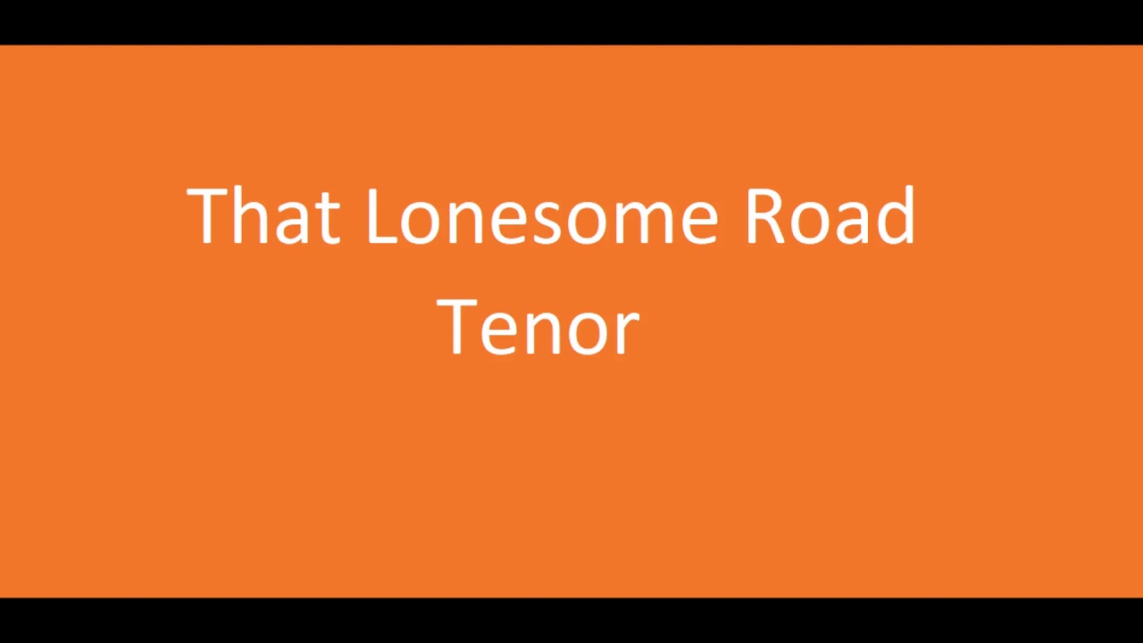 That Lonesome Road Tenor