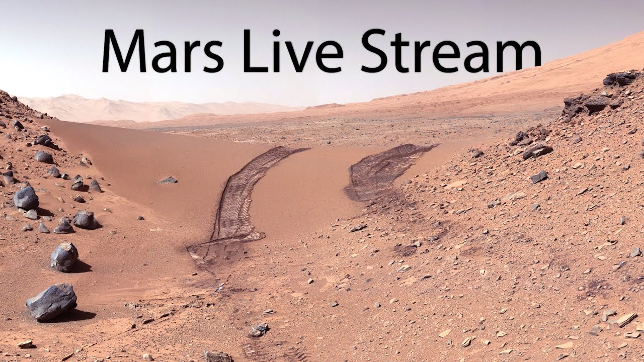 Mars LIVE STREAM &ndash; Footage of Mars Live!