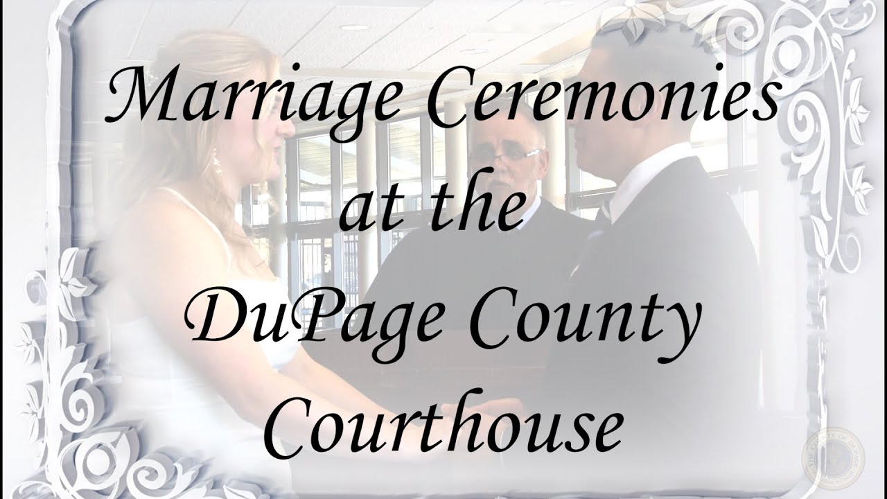 Instructions on How to Get Married at the DuPage County Courthouse