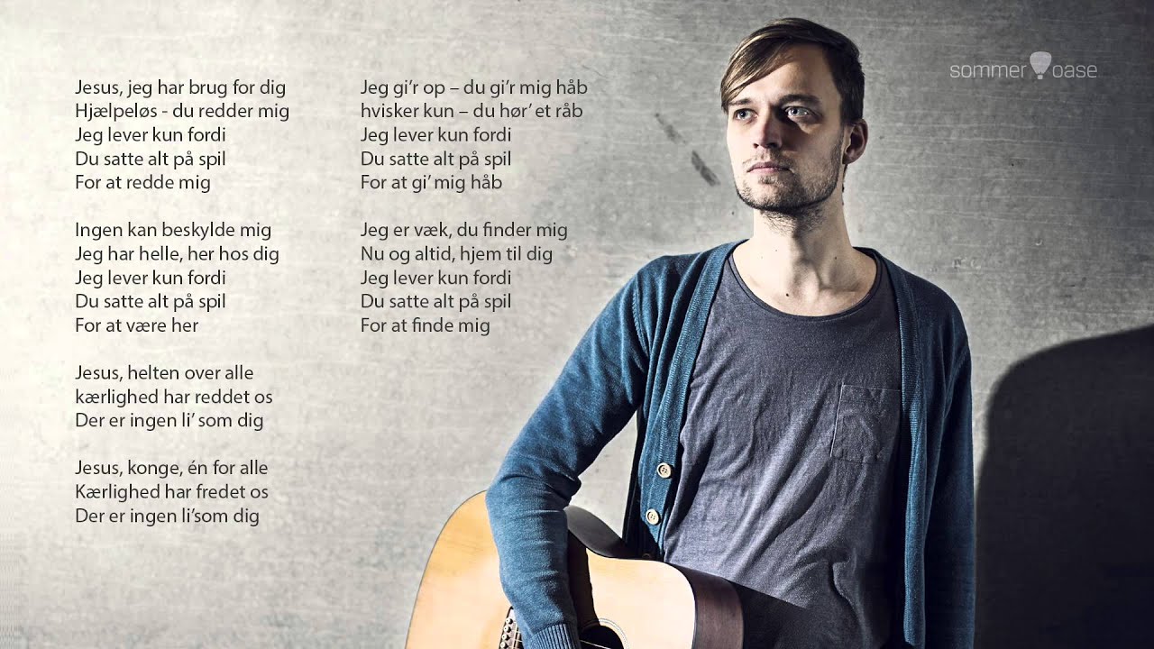 Jesus, jeg har brug for dig - Lovsang - Arvid Asmussen