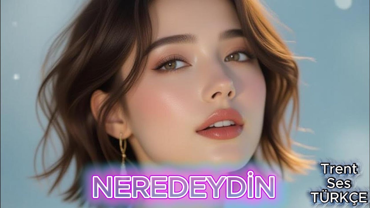 Neredeydin. 🔥 Hiç Duyulmamış TREND Şarkılar.🔥 TREND SES TÜRKÇE