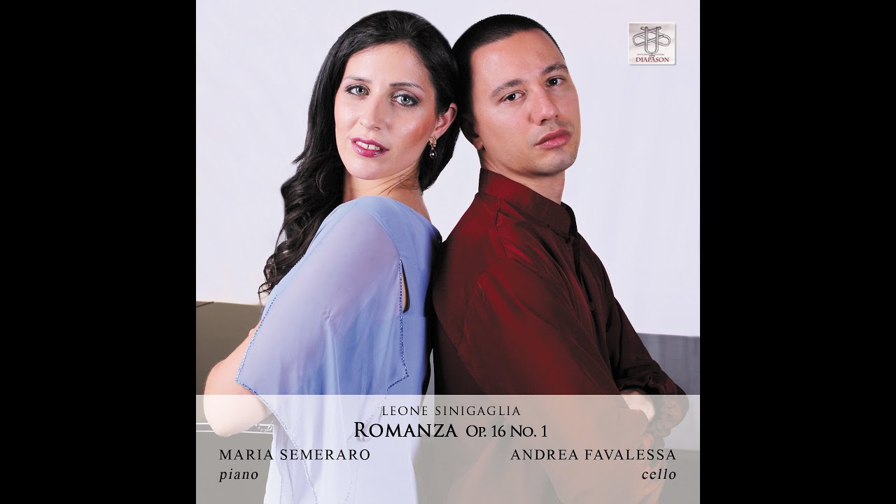 Leone Sinigaglia &ldquo;Romanza Op.16 No.1&rdquo; - Andrea Favalessa, Maria Semeraro